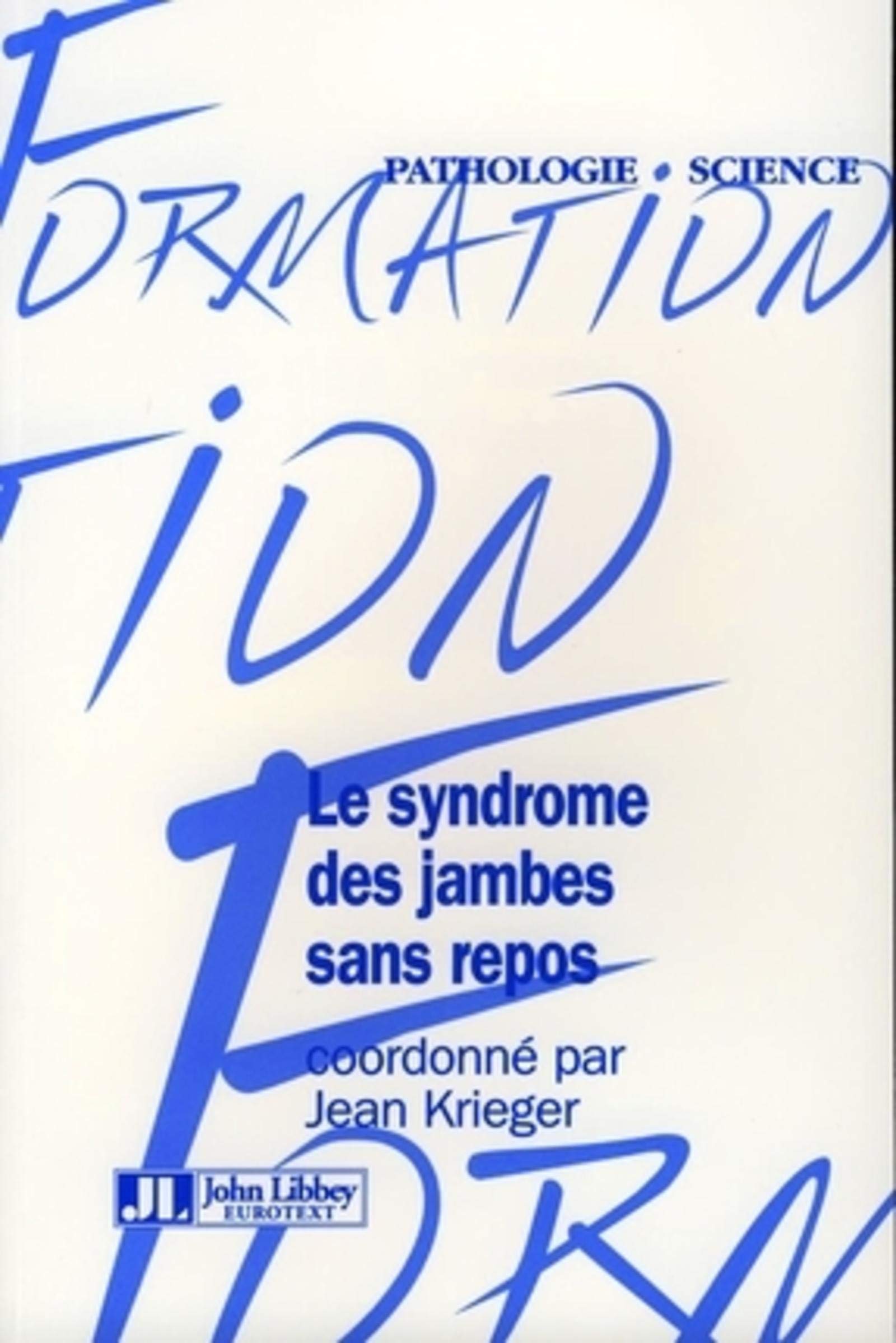 LE SYNDROME DES JAMBES SANS REPOS Medicine