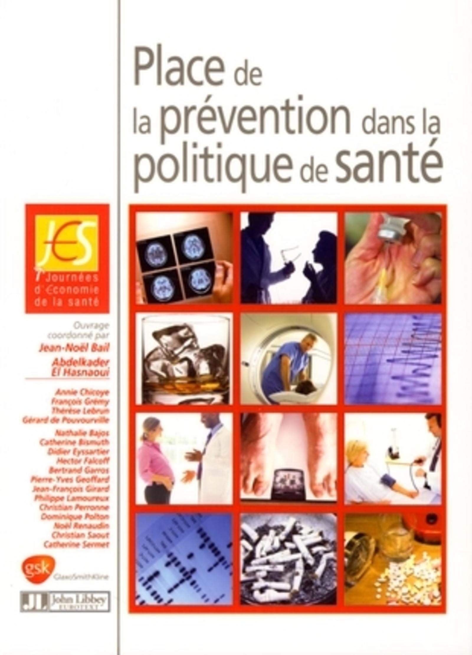 PLACE DE LA PREVENTION DANS LA POLITIQUE DE SANTE: 7EME JOURNEE D'ECONOMIE DE LA SANTE 31 MAI 2006 book