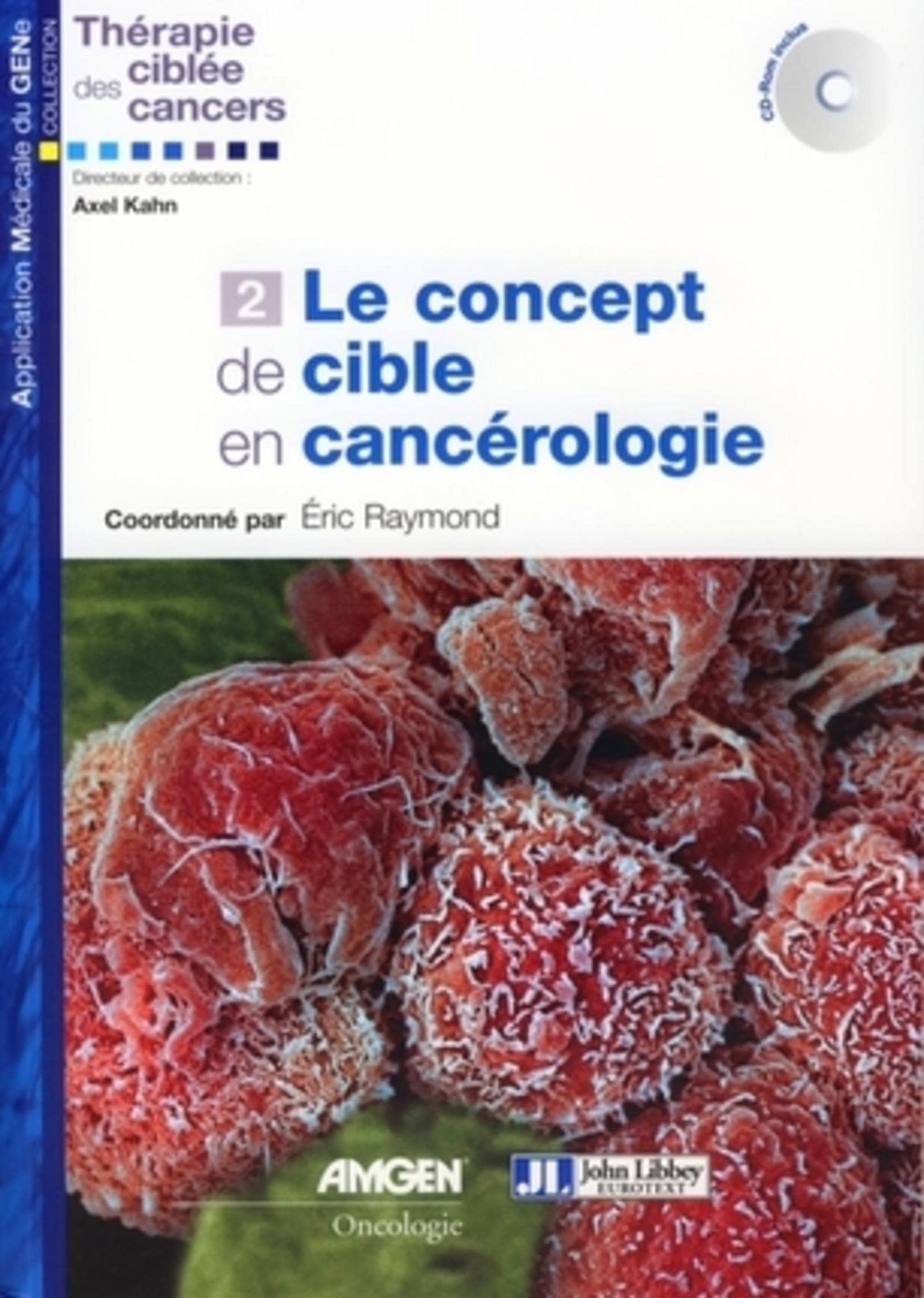 Le concept de cible en cancérologie: Avec cd-rom book