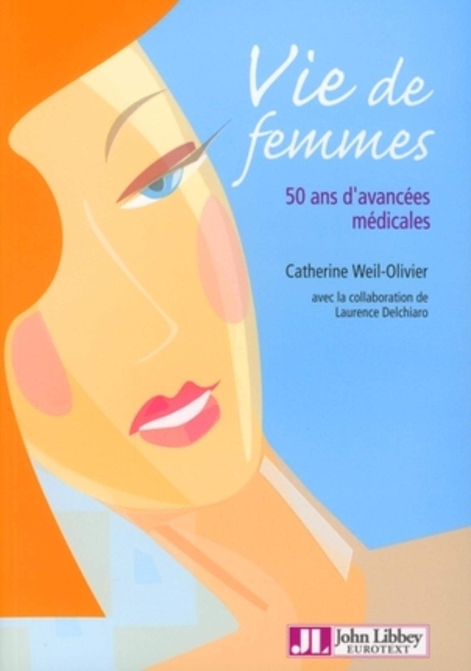 VIE DE FEMMES: 50 ANS D'AVANCEES MEDICALES book