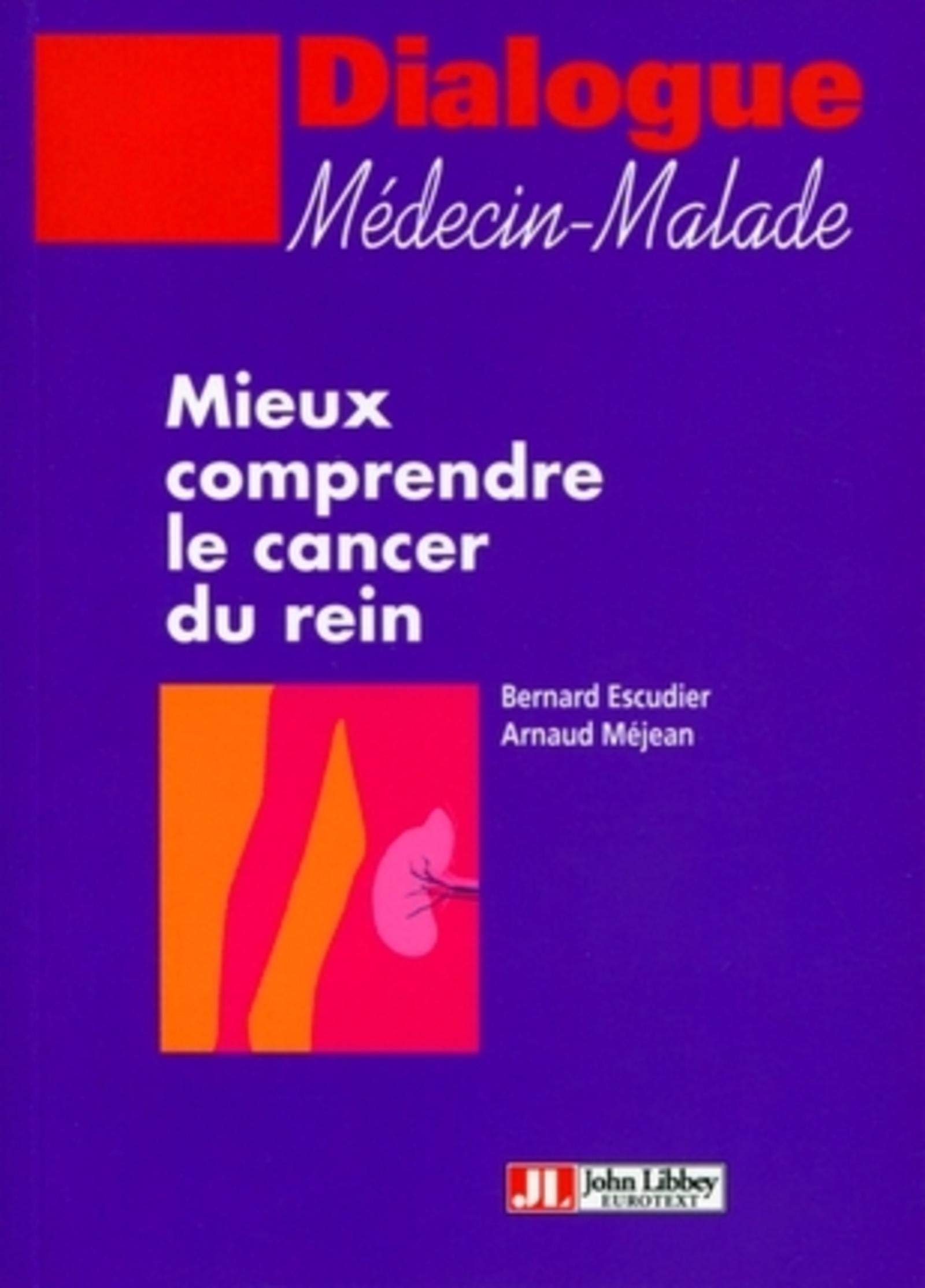 Mieux comprendre le cancer du rein book
