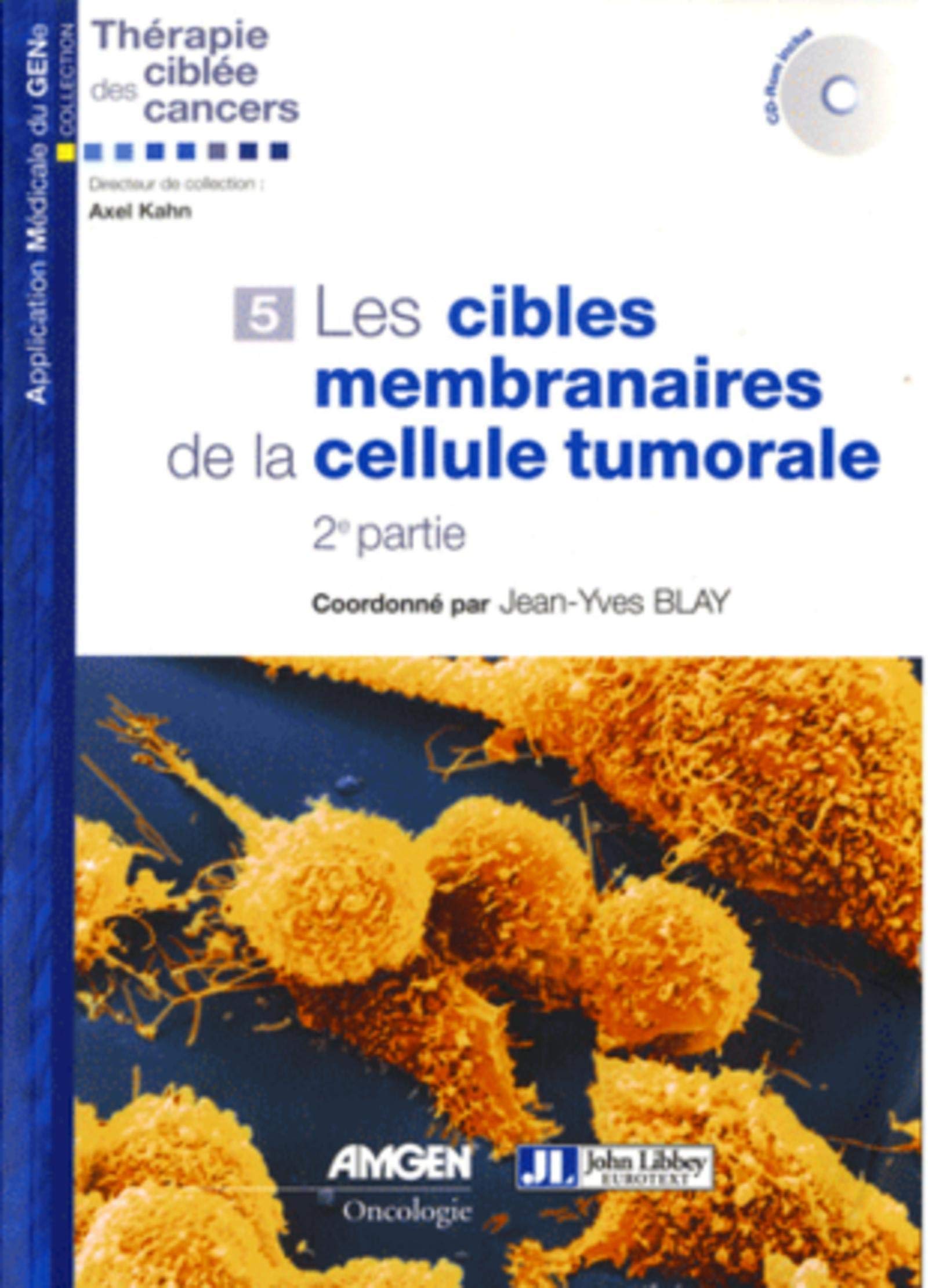 Les cibles membranaires de la cellule tumorale - 2ème partie: Cd-rom inclus. book