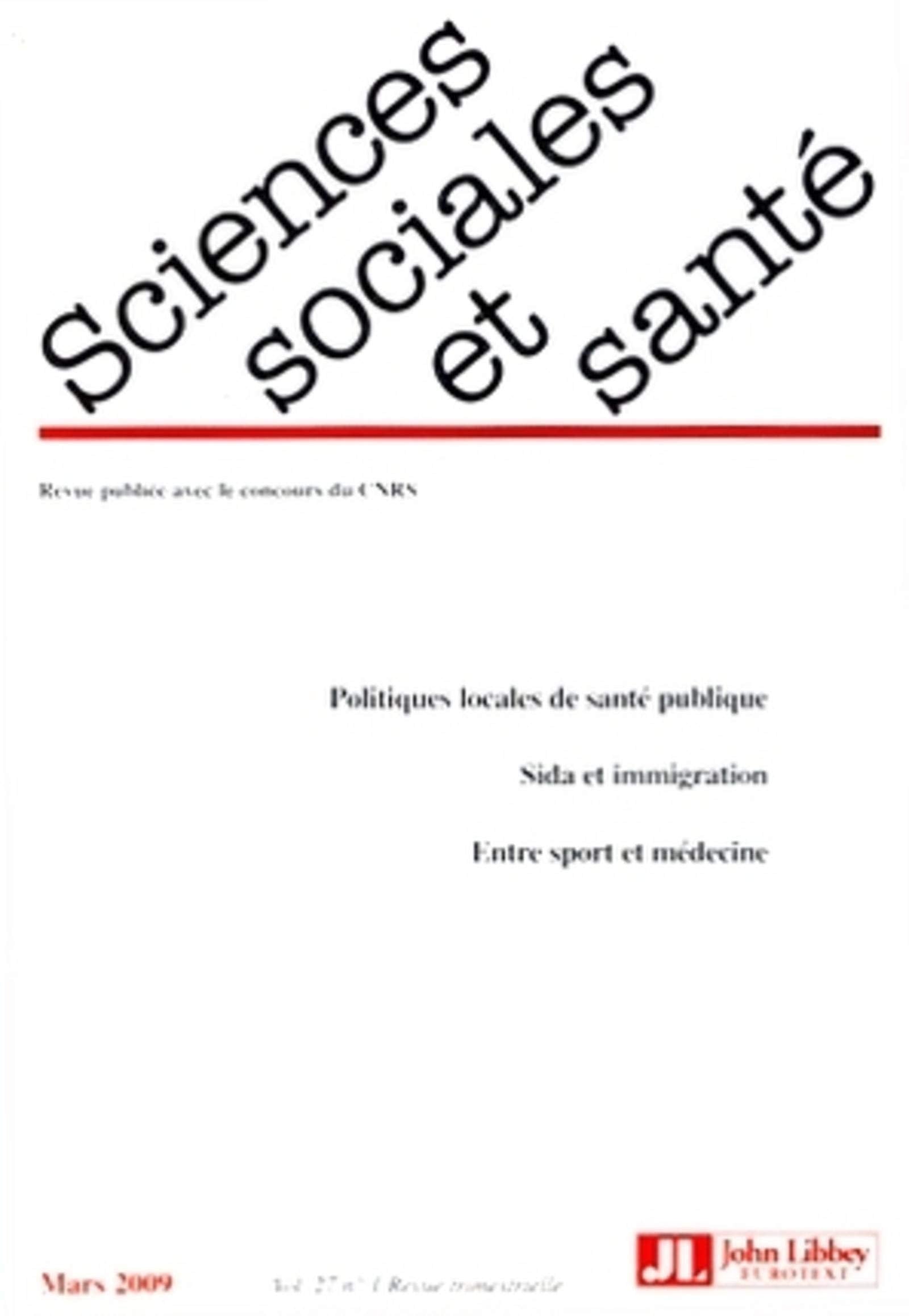 Revue Sciences Sociales et Santé Mars 2009 - Vol. 27 - N°1: Politiques locales de santé publique. Sida et immigration. Entre sport et médecine. book