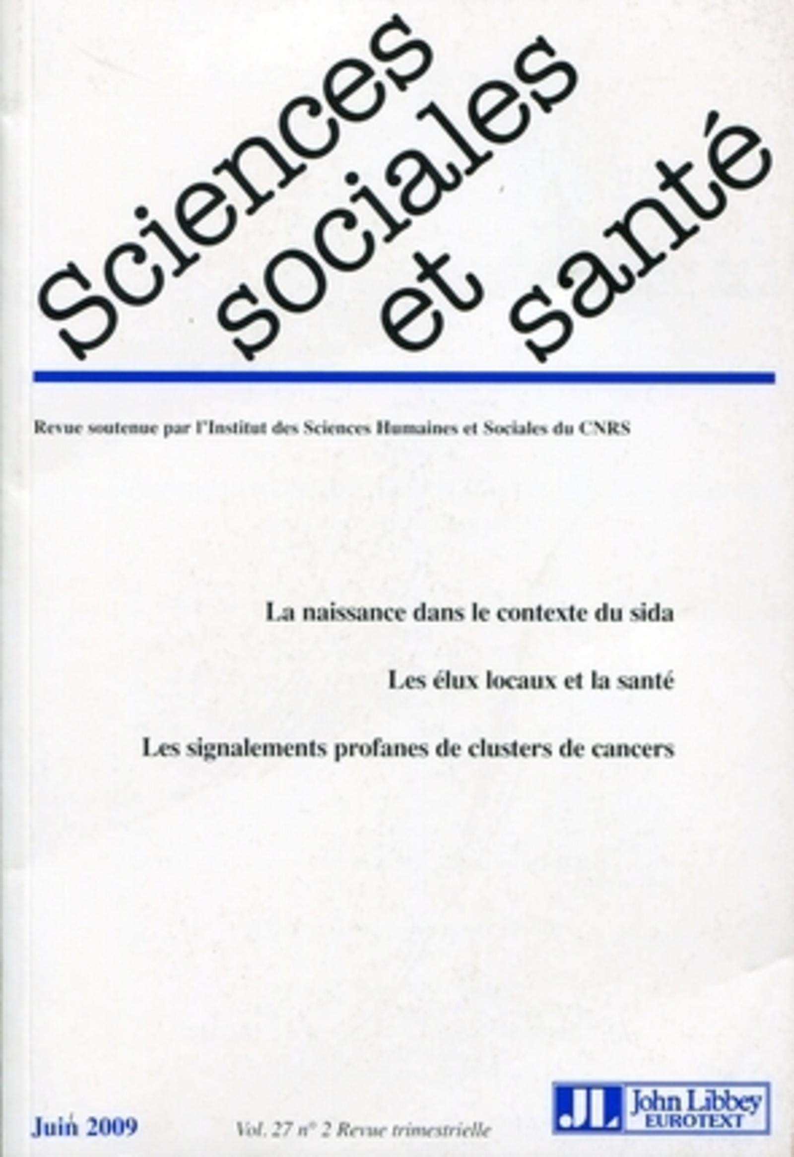 Sciences Sociales et Santé: La naissance dans le contexte du sida. Les élus locaux et la santé. Les signalements profanes de clusters de cancers book