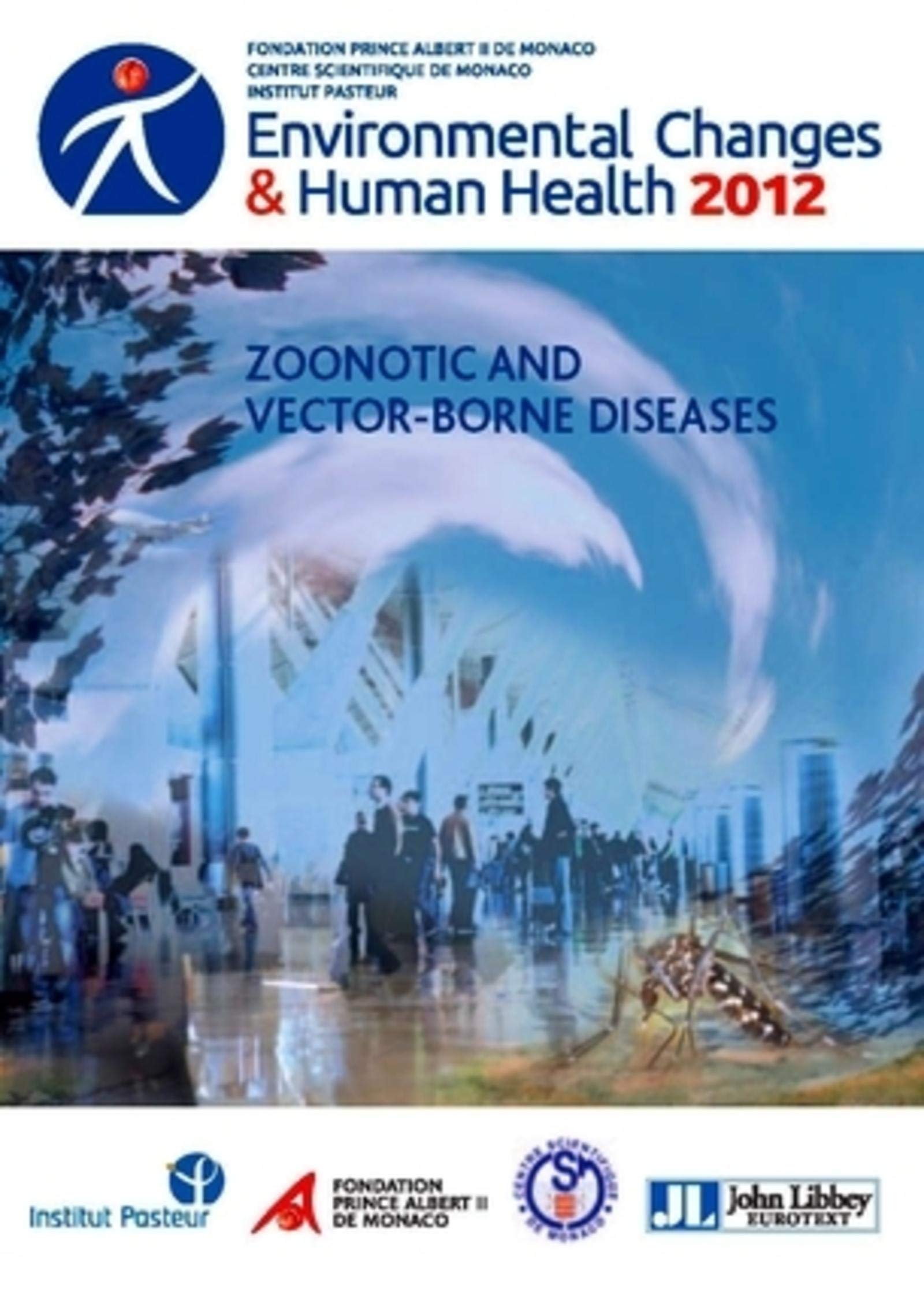 Environmental Changes et Human Health 2012: Zoonotic and vector-borne diseases Medicine