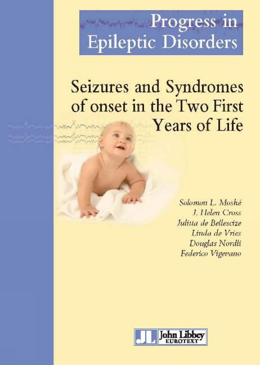 Seizures and syndromes of onset in the two first years of life book