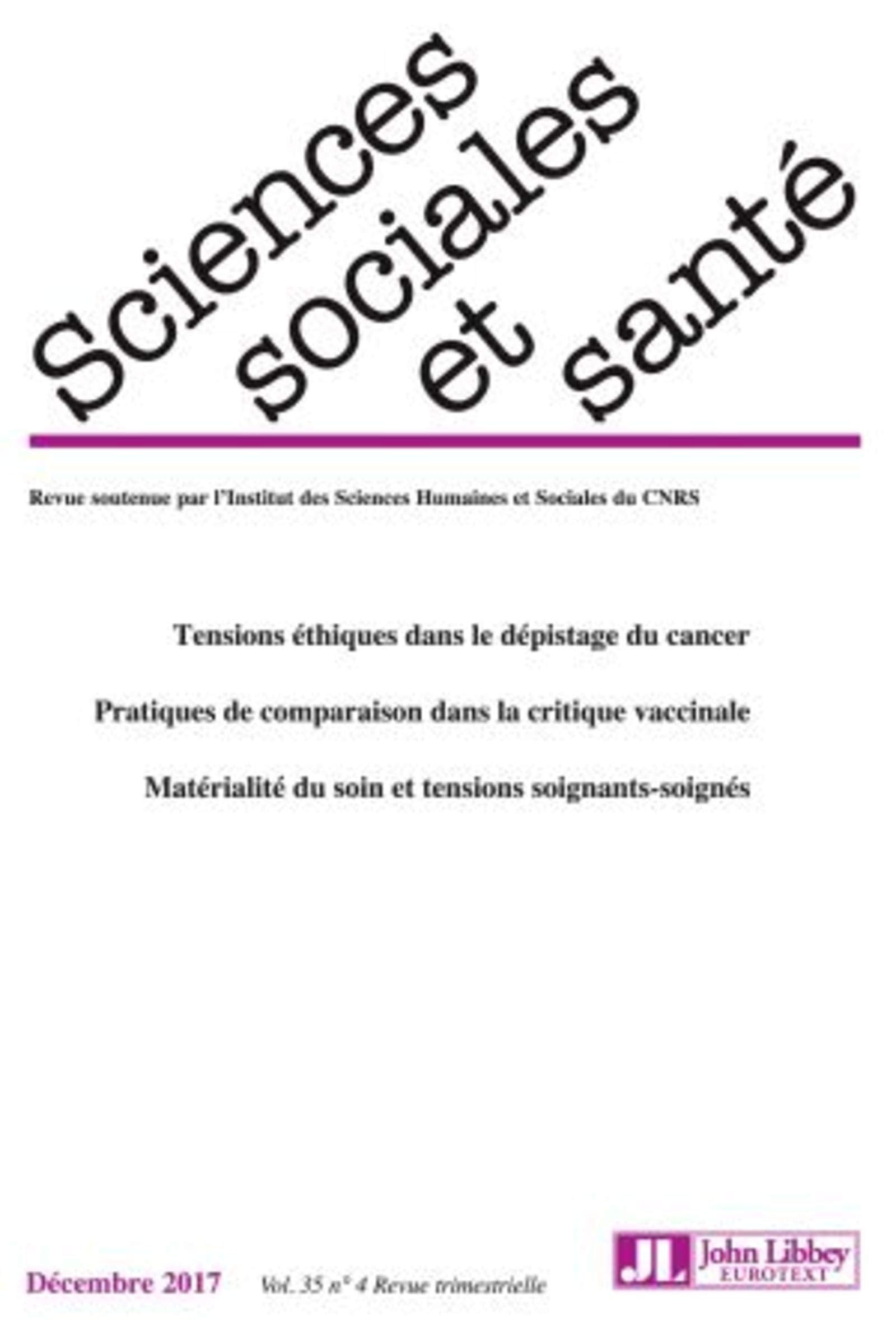 Revue Sciences Sociales et Santé. Vol 35 - N°4 - Décembre 2017: Tensions éthiques dans le dépistage du cancer. Pratiques de comparaison dans la ... du soin et tensions soignants-soignés book