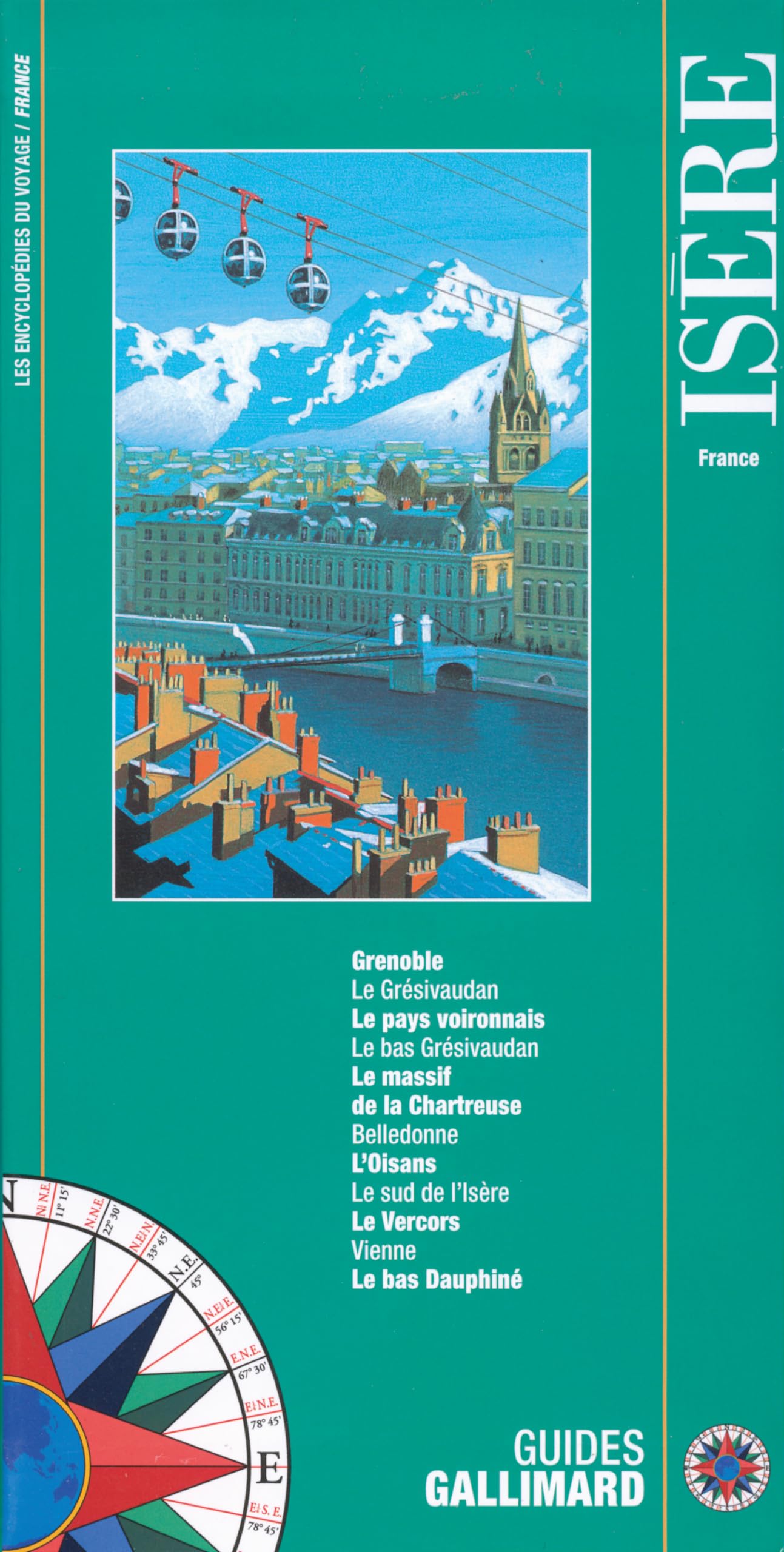 Isère: Grenoble, le Grésivaudan, le pays voironnais, le bas Grésivaudan, le massif de la Chartreuse, Belledonne, l'Oisans, le sud de l'Isère, le Vercors, Vienne, le bas Dauphiné Leisure, Home & Garden