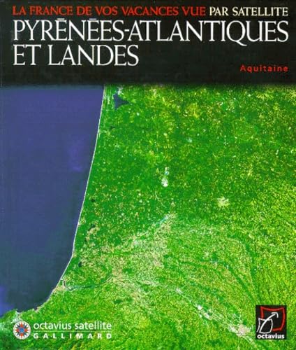 Pyrénées Atlantique et Landes - vue satellite - book