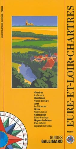 EURE-ET-LOIR-CHARTRES: VALLEE ROYALE DE L'EURE, CHATEAU DE MAINTENON, VALLEE DU LOIR, LA BEAUCE, LE PER Leisure, Home & Garden