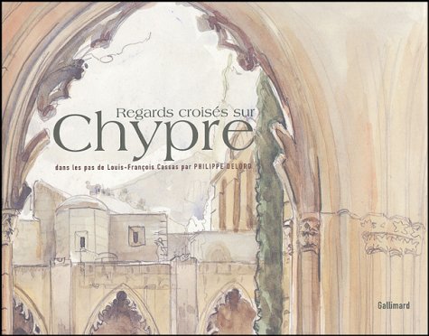 Regards croisés sur Chypre: Sur les pas de Louis-François Cassas Books