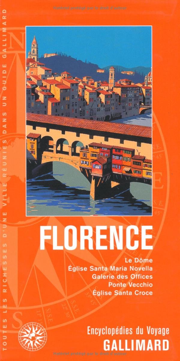 Florence:Le Dôme, Église Santa Maria Novella, Galerie des Offices, Ponte Vecchio, Église Santa Croce book