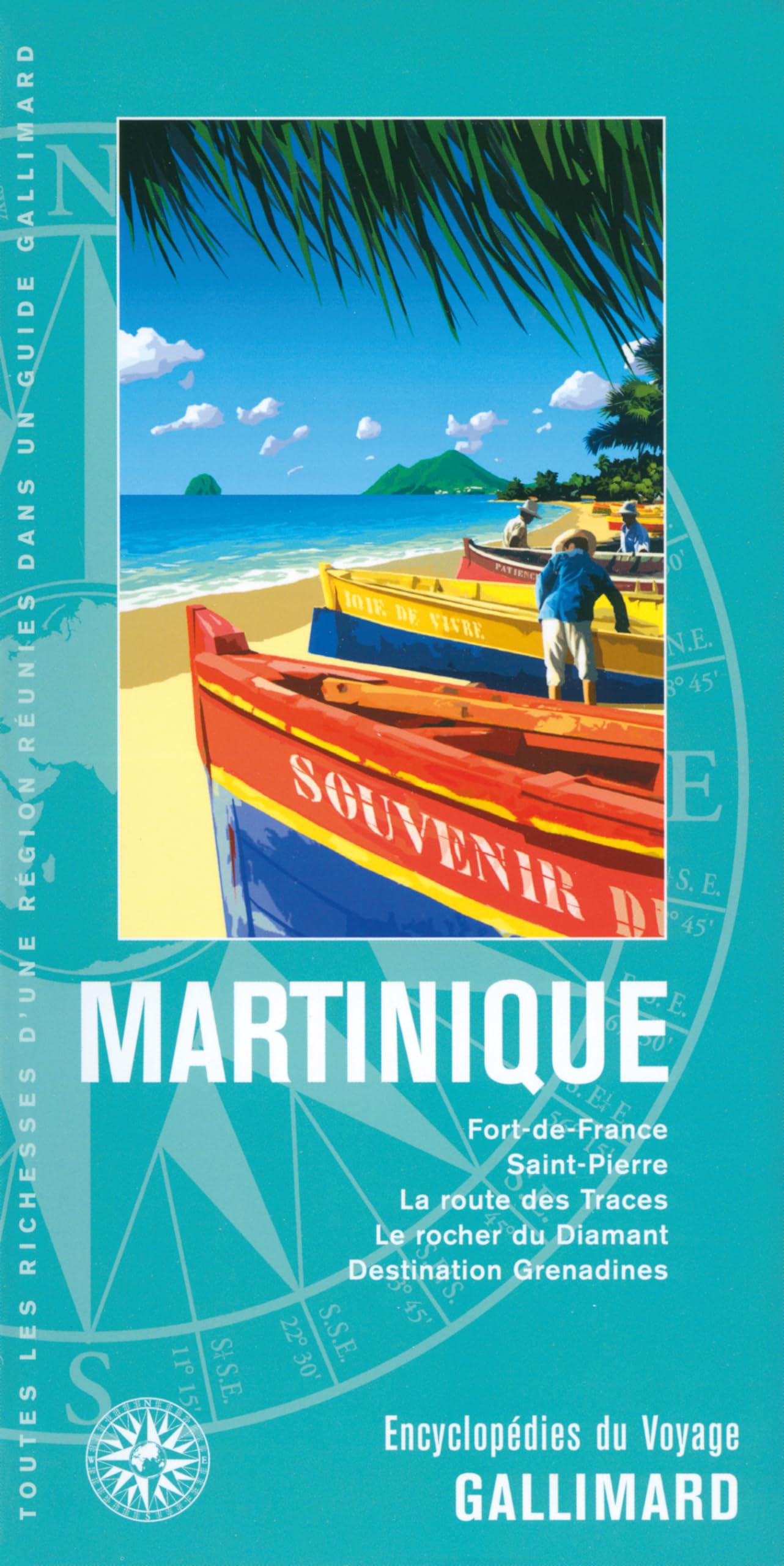 Antilles : Martinique: Fort-de-France, Saint-Pierre, la route des Traces, le rocher du Diamant, destination Grenadines book