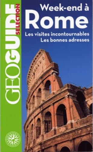 Week-end à Rome: Les visites incontournables, les bonnes adresses book