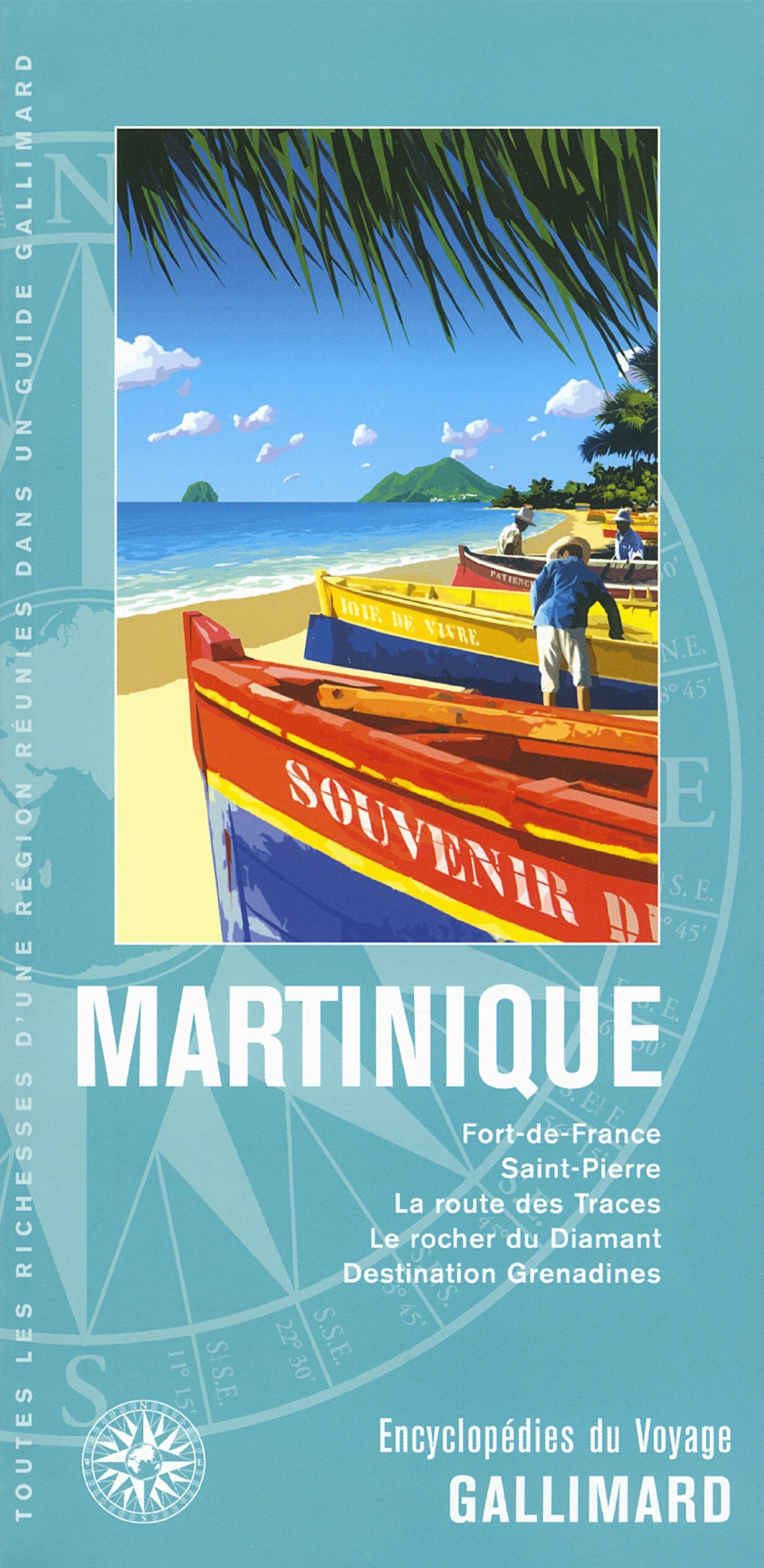 Antilles : Martinique: Fort-de-France, Saint-Pierre, la route des Traces, le rocher du Diamant, destination Grenadines book