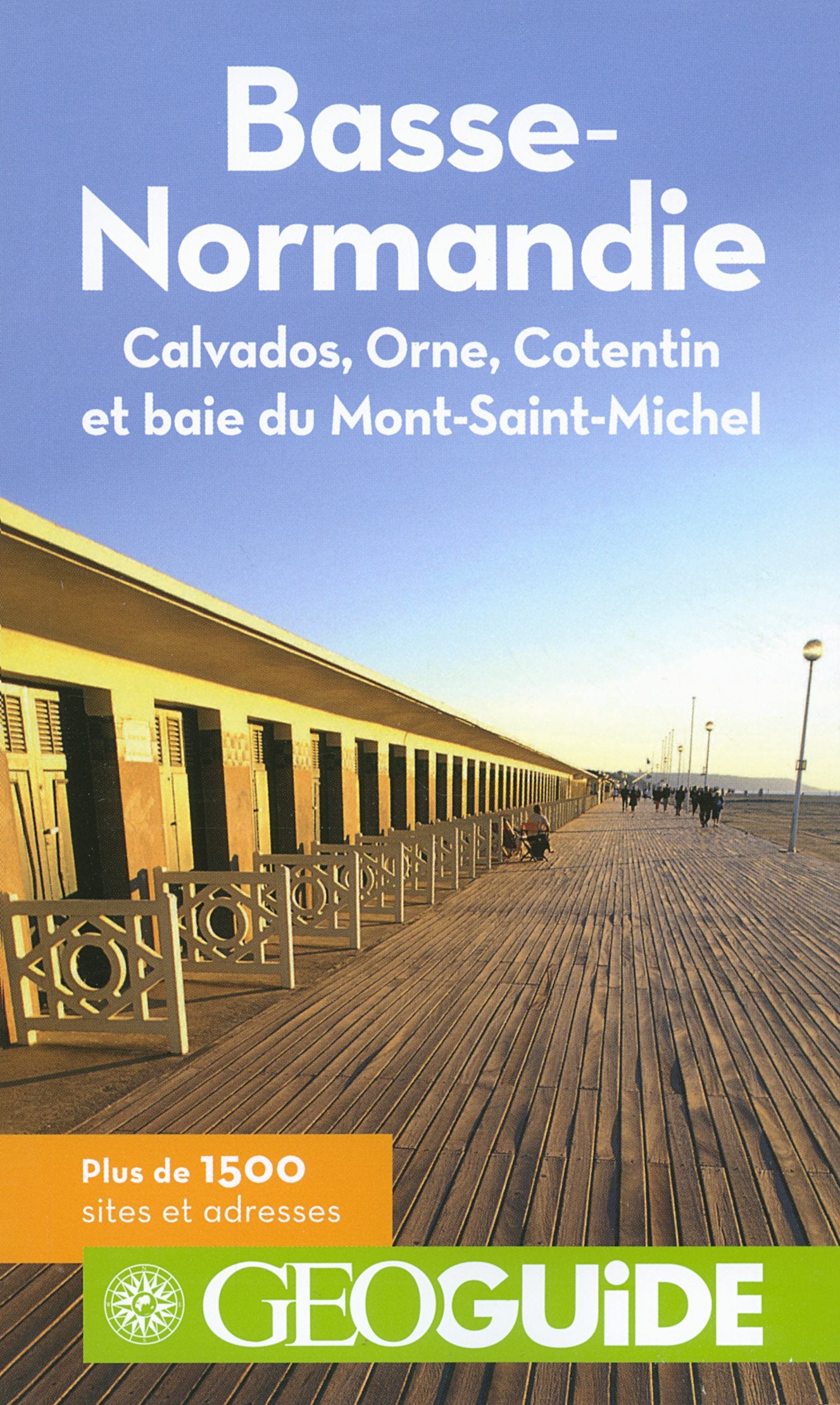 BASSE NORMANDIE: CALVADOS, ORNE, COTENTIN ET BAIE DU MONT-SAINT-MICHEL book