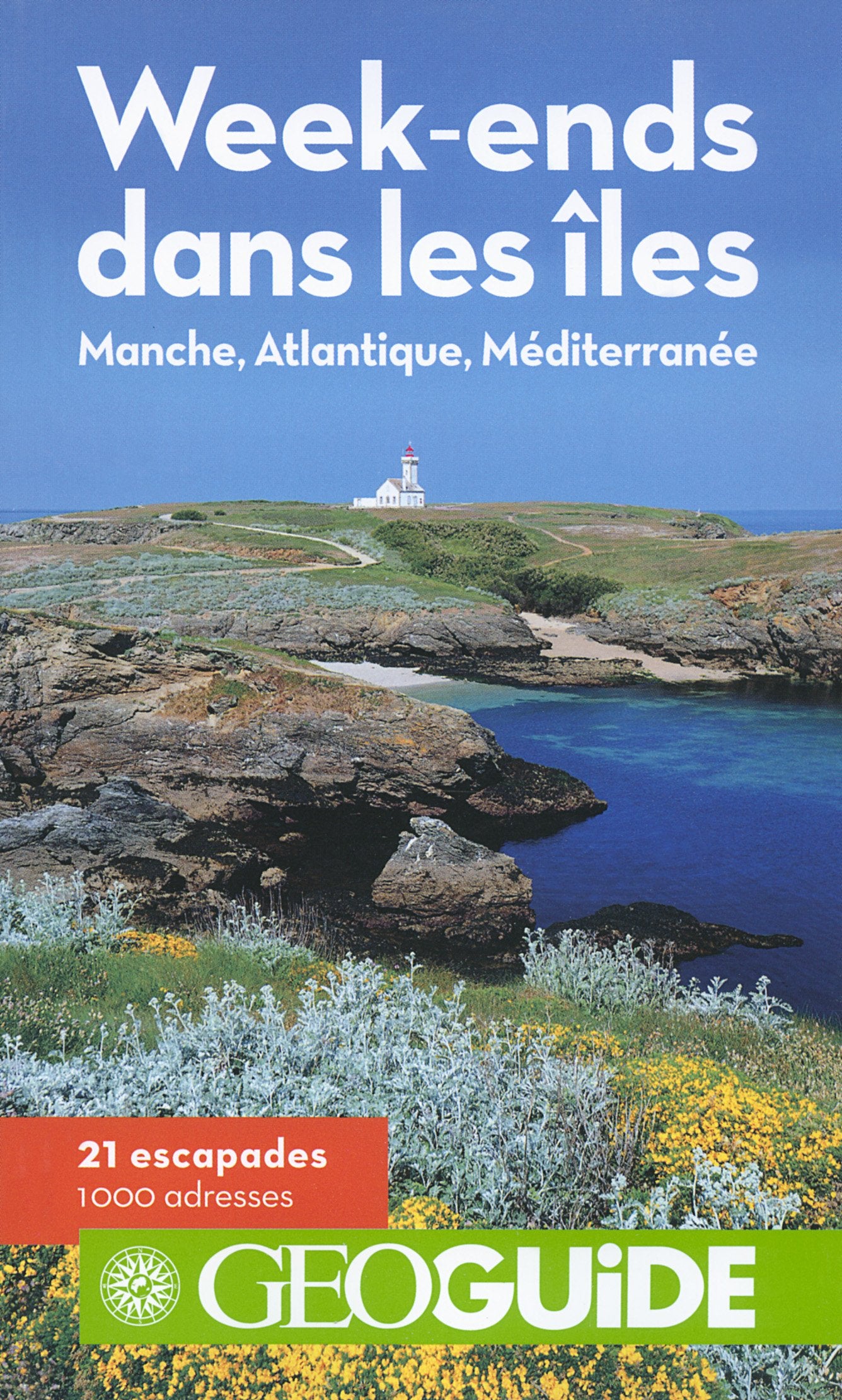 Week-ends dans les îles: Manche, Atlantique, Méditerranée book