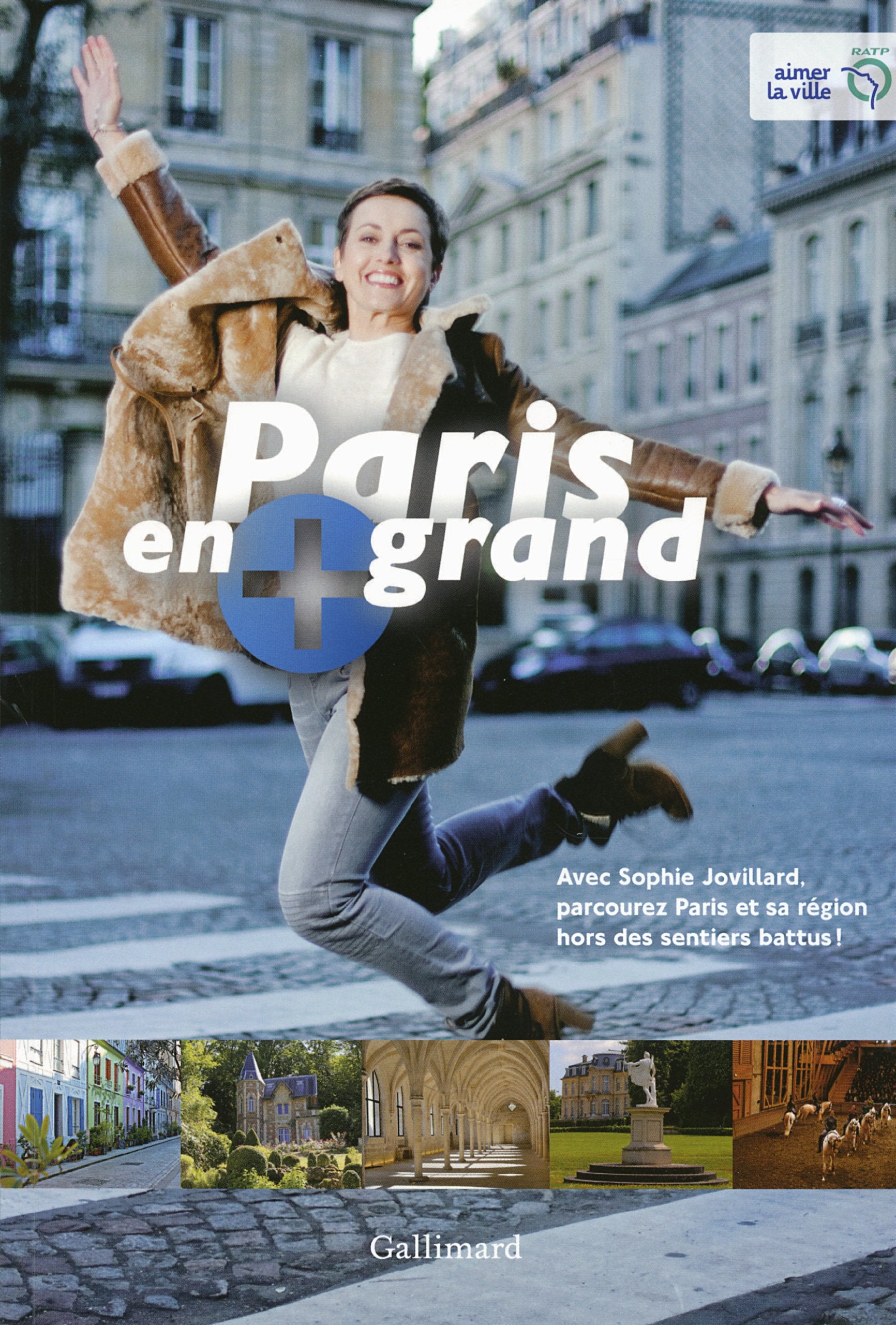 PARIS EN PLUS GRAND: avec Sophie Jovillard, parcourez Paris et sa région hors des sentiers battus ! Leisure, Home & Garden