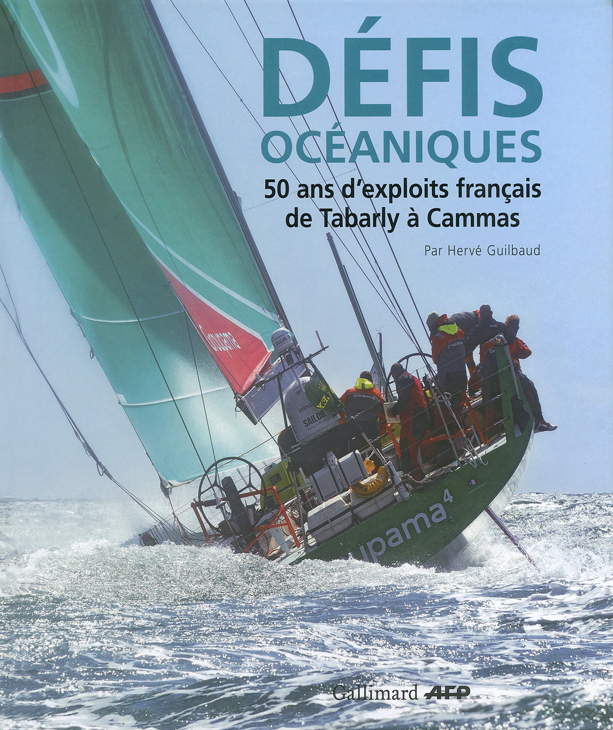 DEFIS OCEANIQUES: 50 ANS D'EXPLOITS FRANCAIS, DE TABARLY A CAMMAS Leisure & Fun