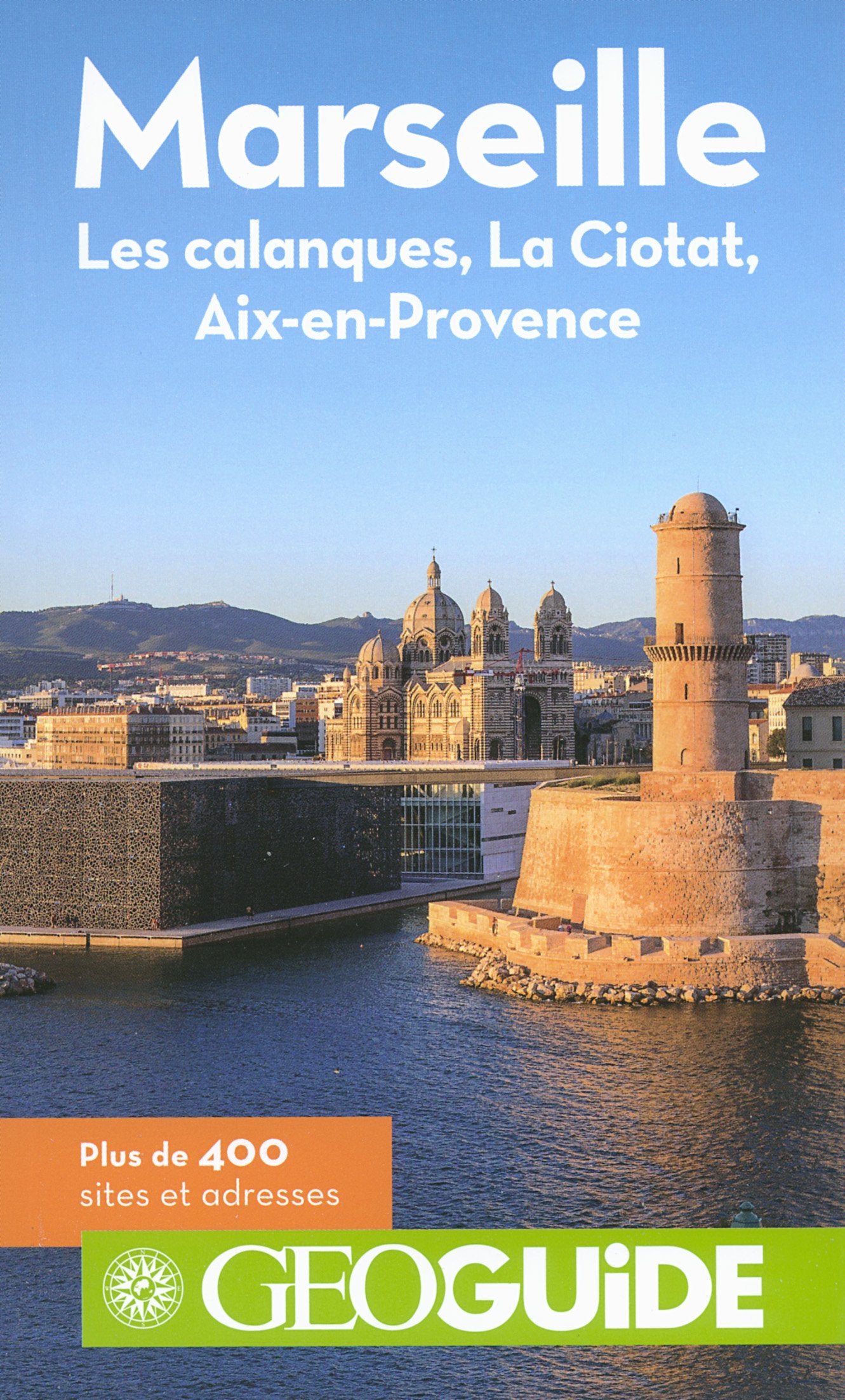 Marseille: Les calanques, La Ciotat, Aix-en-Provence book
