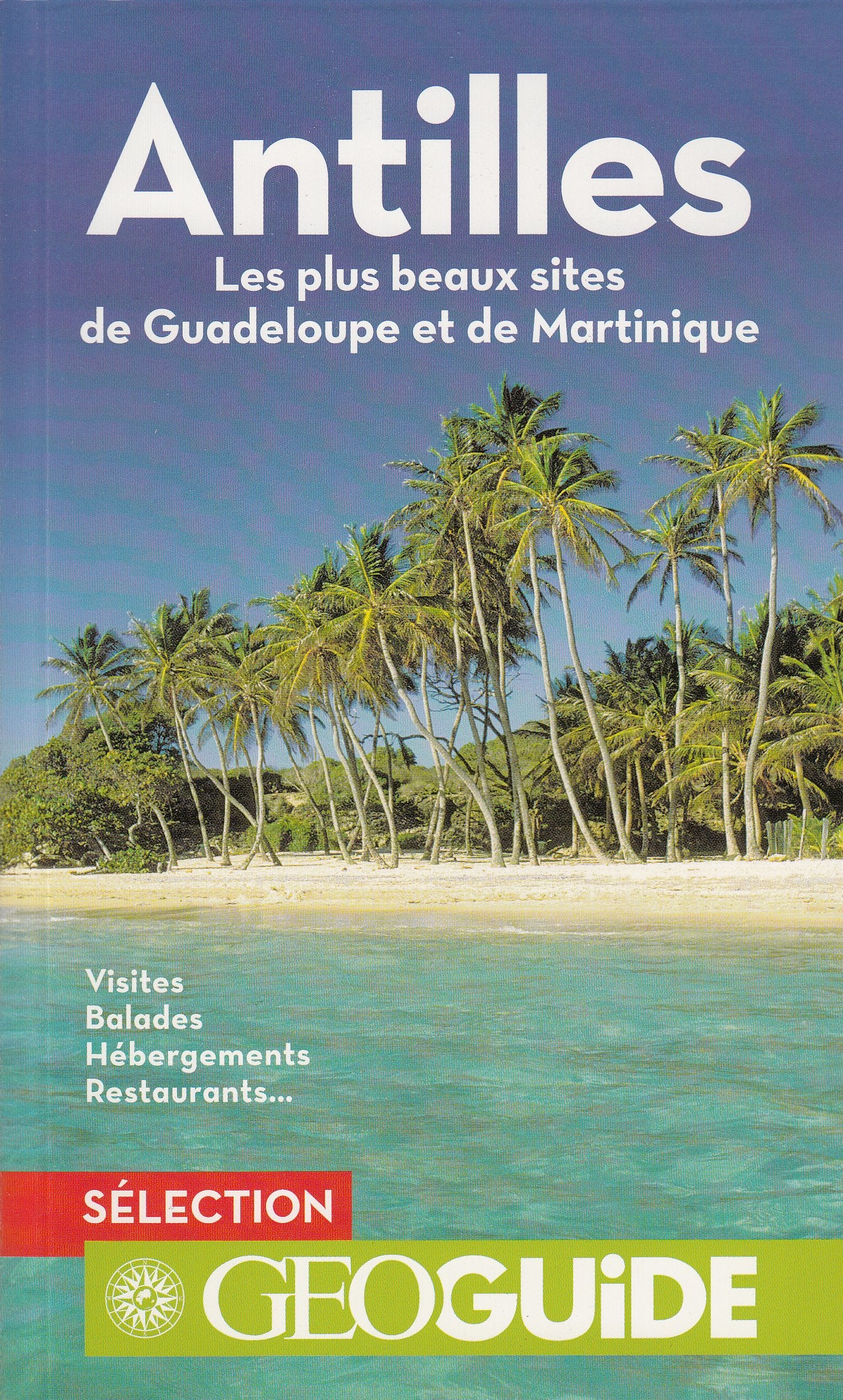 Antilles: Les plus beaux sites de Guadeloupe et de Martinique Leisure, Home & Garden