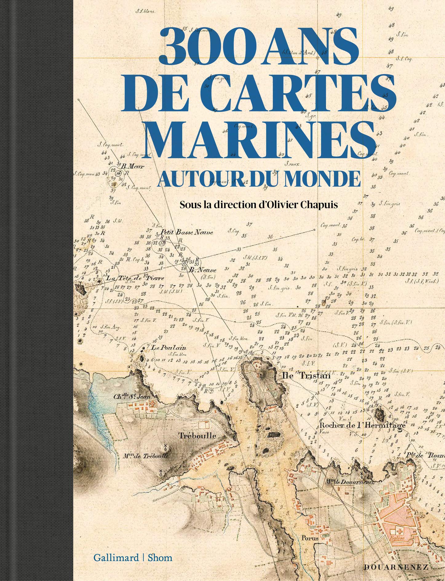 300 ans de cartes marines autour du monde book