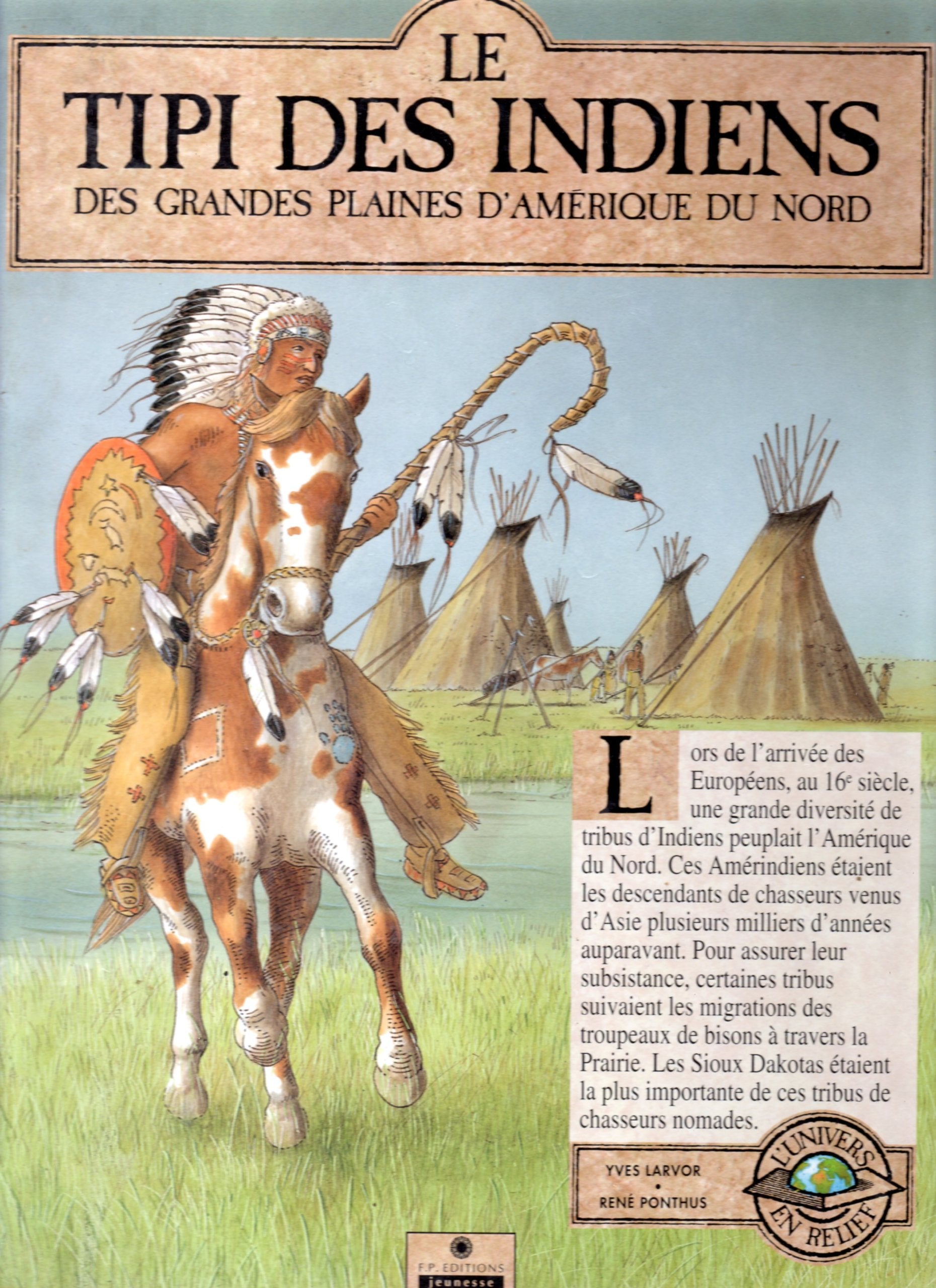 Le Tipi des Indiens des grandes plaines d'Amérique du Nord book
