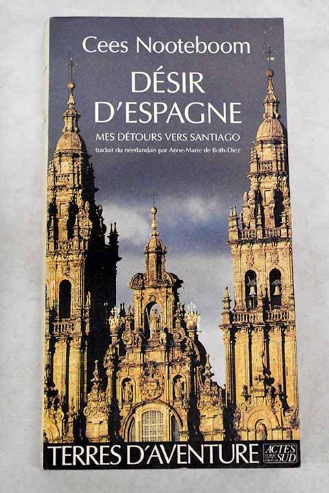 Desir d'espagne - mes detours vers santiago Books