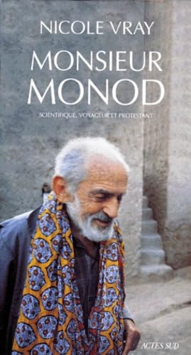 Monsieur Monod, scientifique, voyageur et protestant book