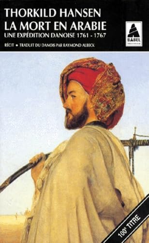 La mort en Arabie : Une expédition danoise, 1761-1767 book