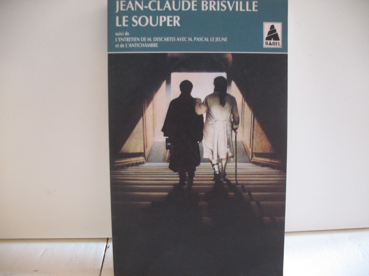 Le Souper, suivi de "L'Entretien de M.Descartes avec M.Pascal le jeune" Drama