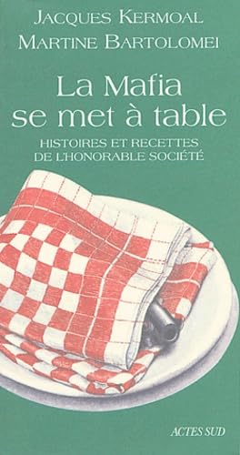 La Mafia se met à table. Histoires et recettes de l'honorable société book