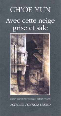 Avec cette neige grise et sale Contemporary literature