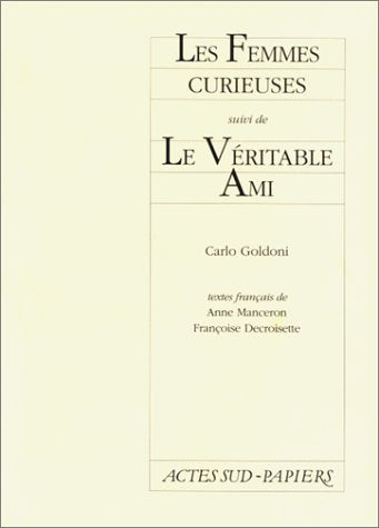 Les femmes curieuses, suivi de : Un véritable ami Drama
