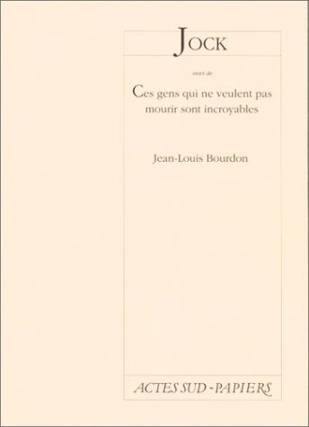 Jock, suivi de Ces gens qui ne veulent pas mourir sont Drama