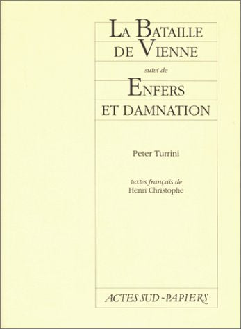 La bataille de Vienne, suivi de : Enfers et damnation Drama