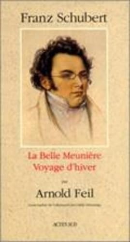 Franz Schubert. Wilhelm Müller et le romantisme Arts & Music