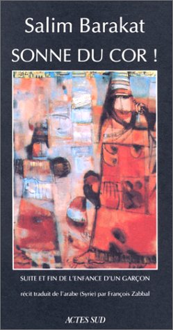 Sonne du cor !: - SUITE ET FIN DE L'ENFANCE D'UN GARCON Contemporary literature