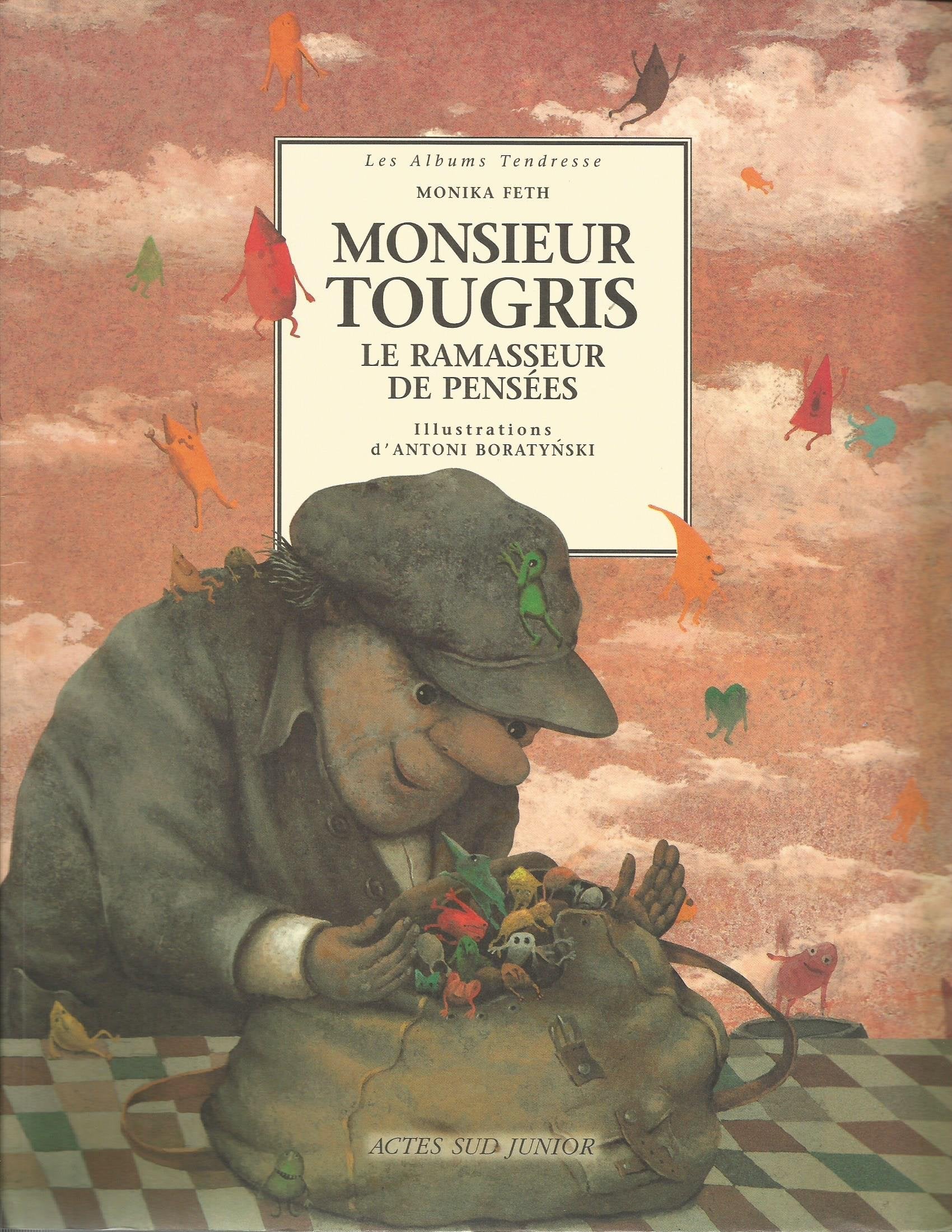 Monsieur Tougris, Le ramasseur de pensées: ALBUMS TENDRESSE, DES 8 ANS Children's books