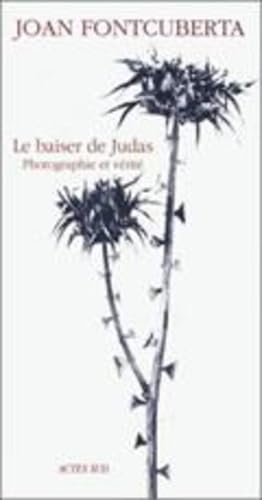 Le baiser de Judas, photographie et vérité Film, Art & Culture