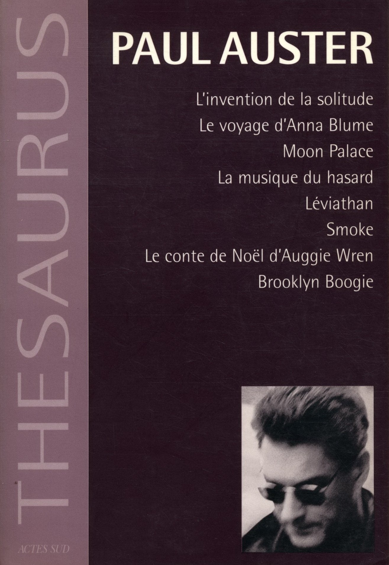 Thesaurus, paul auster integrale t1: L'INVENTION DE LA SOLITUDE, LE VOYAGE D'ANNA BLUME, MOON PALACE, LA MUSIQUE DU H Books