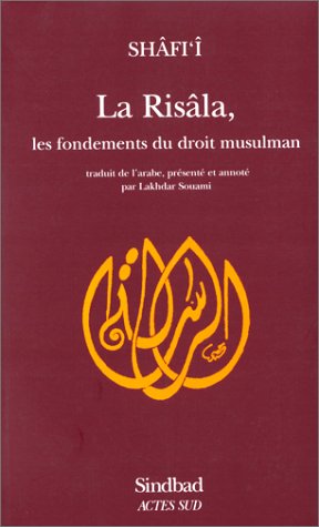 La Risâla : les fondements du droit musulman book
