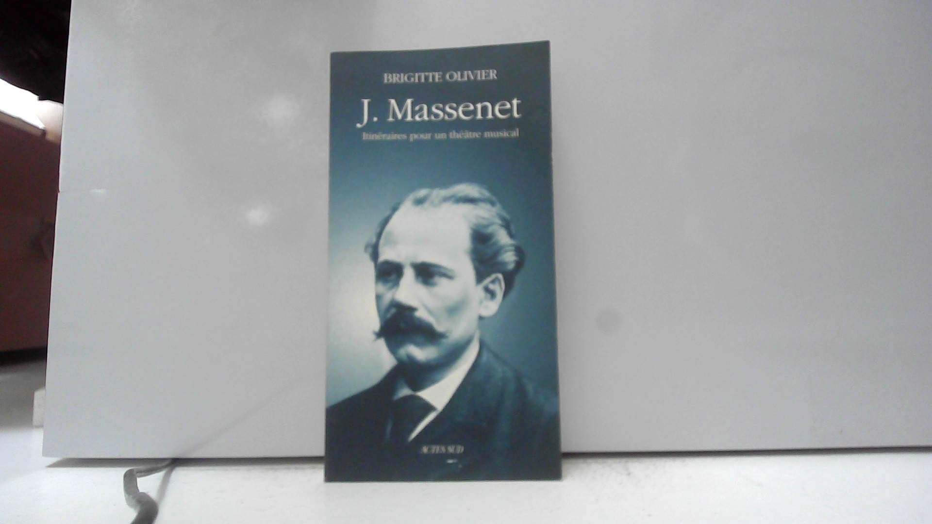 J. Massenet : itinéraires pour un théâtre musical Film, Art & Culture