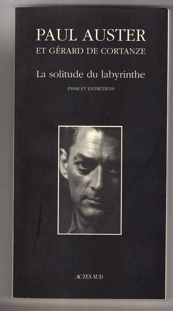 La Solitude du labyrinthe: ESSAI ET ENTRETIENS AVEC PAUL AUSTER Books