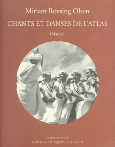 Chants et danses de l'atlas (Maroc) + 1 CD gratuit Arts & Music