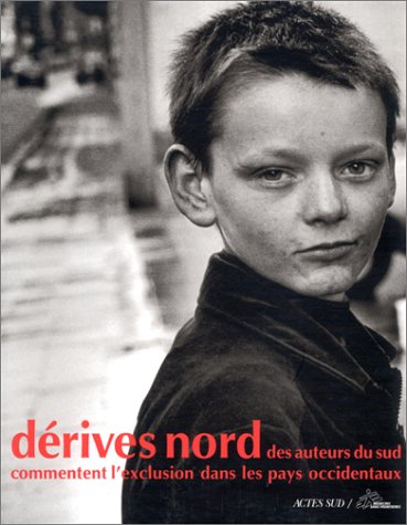 Dérive Nord - Des auteurs du sud commentent l'exclusion dans book