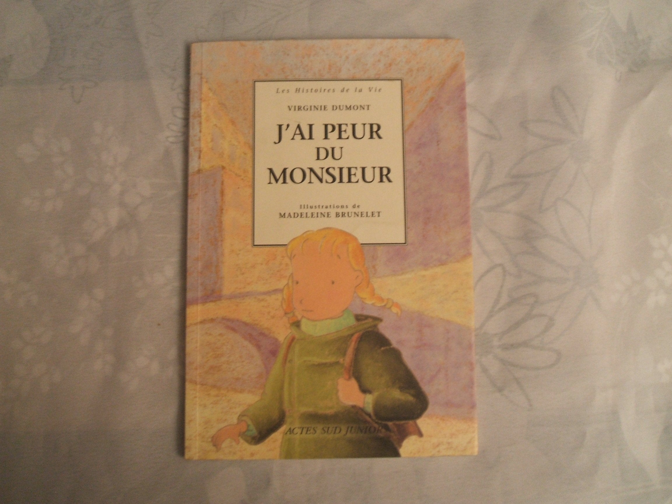 J'ai peur du Monsieur Children's books