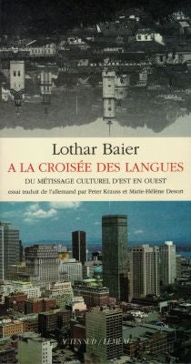 A la croisée des langues : du métissage culturel d'Est en Ouest book