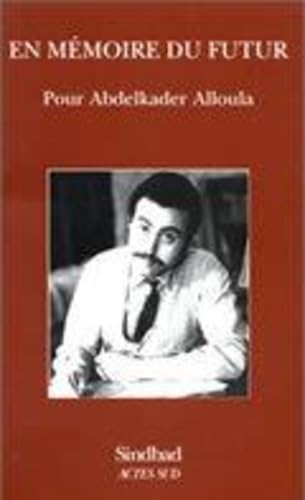 En mémoire du futur,: Pour Abdelkader Alloula book