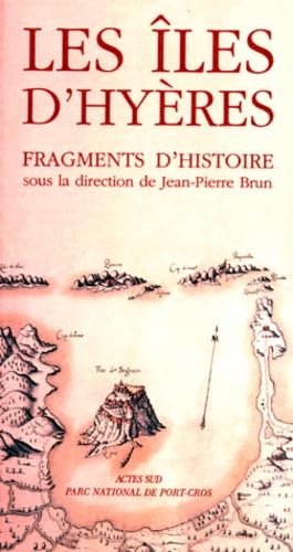 Les Iles d'Hyères - Fragments d'histoire Politics & History